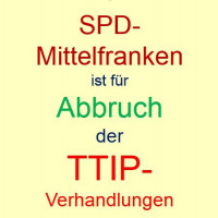 SPD Mittelfranken ist für Abbruch der TTIP-Verhandlungen