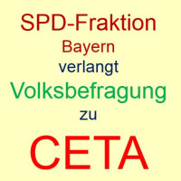 SPD-Fraktion Bayern stellt sich gegen CETA und verlangt Volksbefragung
